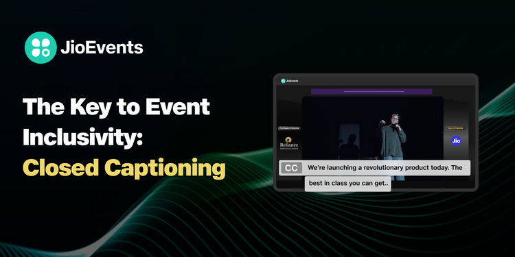 Closed Captioning: Make Your Events More Accessible